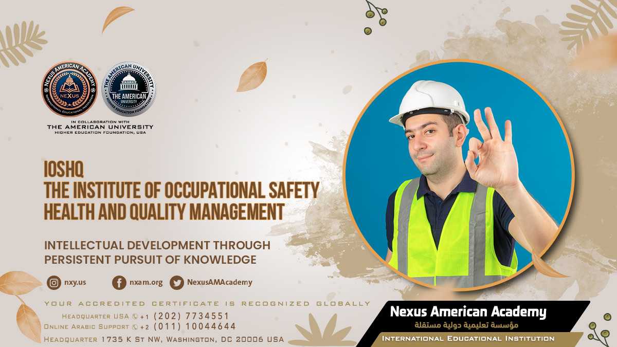 Nexus american academy category ioshq the institute of occupational safety health and quality management