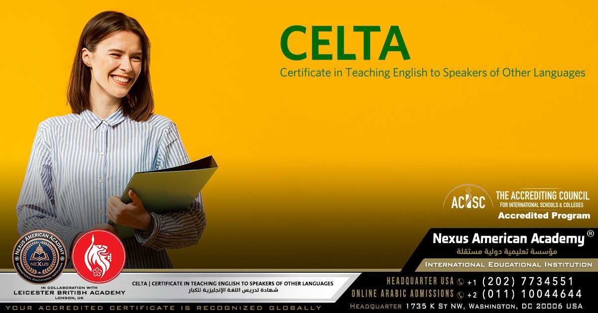 Celta |  certificate in teaching english to speakers of other languages | شهادة تدريس اللغة الإنجليزية للكبار