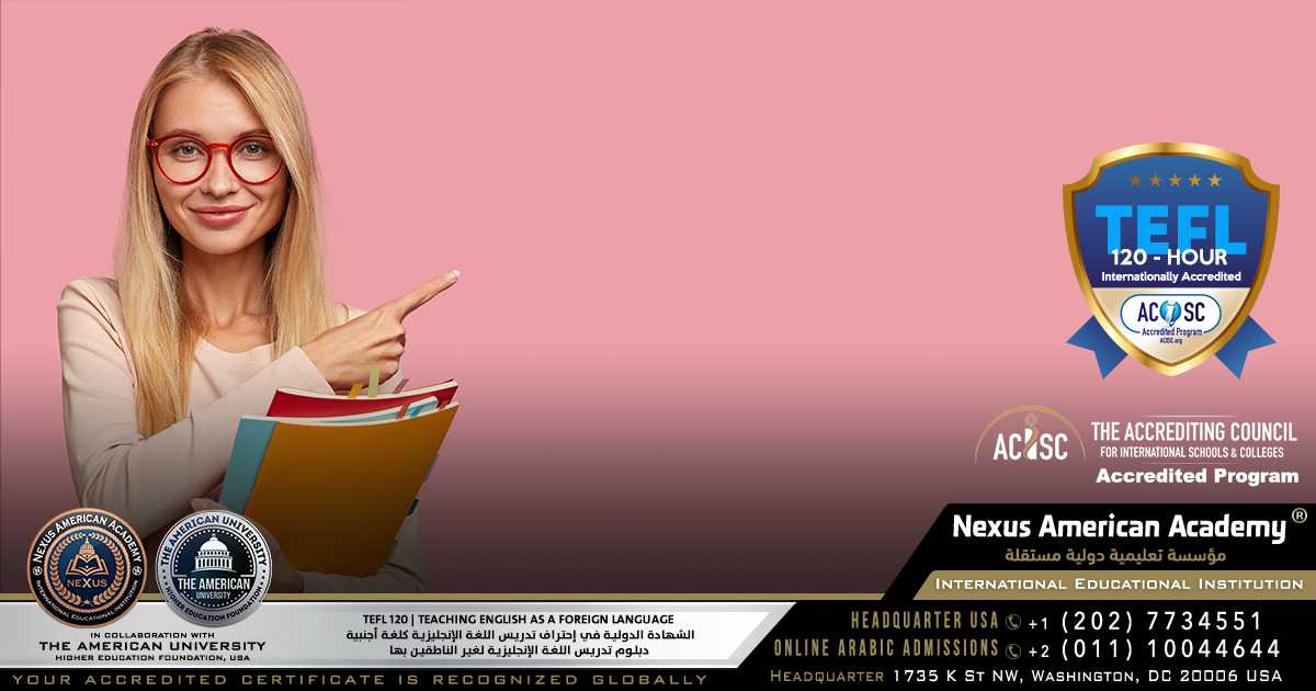 Tefl 120 | teaching english as a foreign language | الشهادة الدولية في إحتراف تدريس اللغة الإنجليزية كلغة أجنبية | دبلوم تدريس اللغة الإنجليزية لغير الناطقين بها